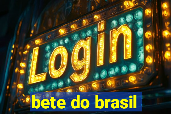 bete do brasil